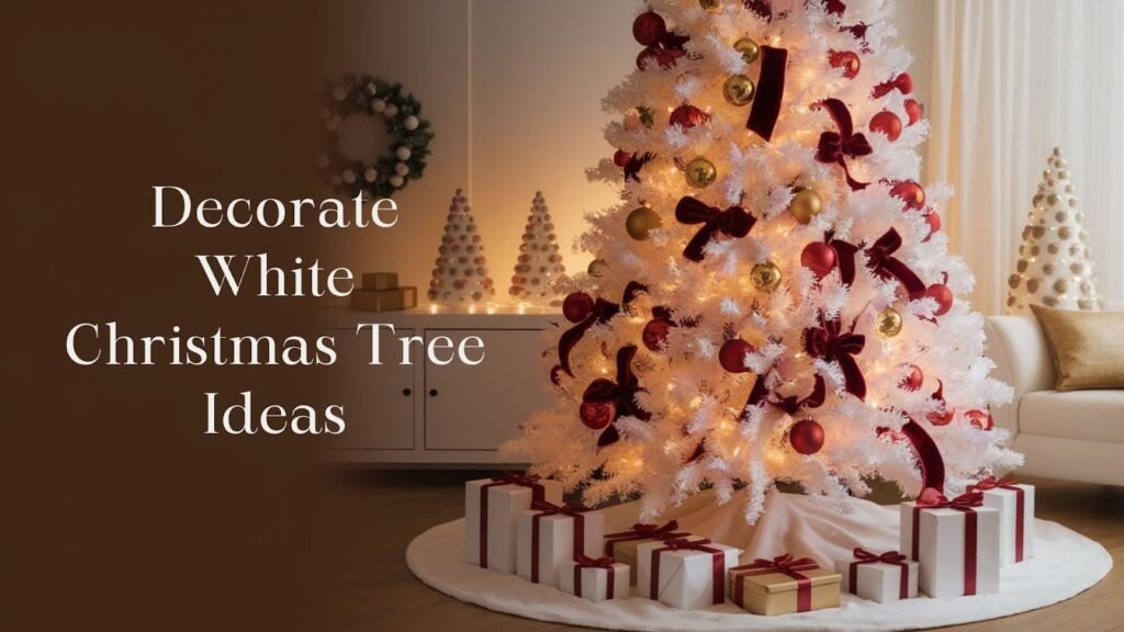 10 Ways to Decorate a White Christmas Tree Decorate a White Christmas Tree